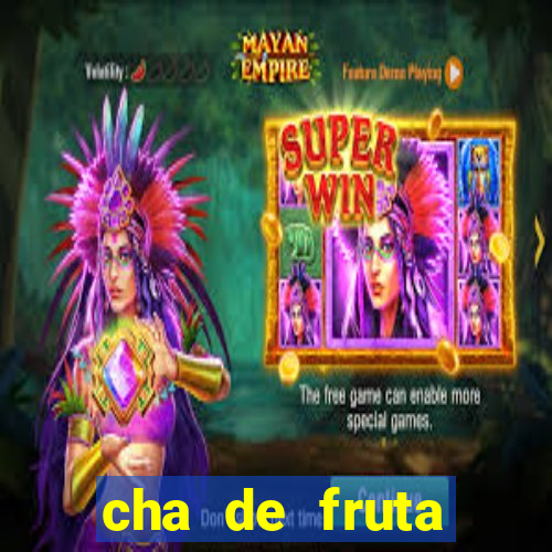 cha de fruta estrela stardew valley id stardew valley